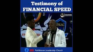 Man shares his testimony of FINANCIAL SPEED in less than a year in Faithhouse Leadership Church